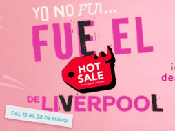 Liverpool ofrecerá descuentos especiales en el Hot Sale 2024 ESPECIAL / LIVERPOOL.COM