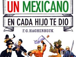 Cómic y narración gráfica en ‘Un mexicano en cada hijo te dio’. ESPECIAL  /