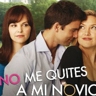 Llega a cines de México la película 'No me quites a mi novio'
