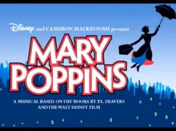 Los asistentes al musical podrán ver a Mary Poppins volando y cantando piezas clásicas y nuevas. ESPECIAL  /