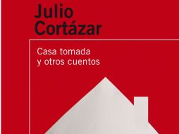 'Casa tomada y otros cuentos' de Julio Cortázar se encuentra en tercer lugar en México. ESPECIAL  /