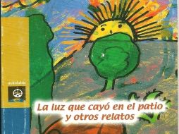 La luz que cayó en el patio y otros relatos.  /