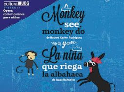 • Monkey see, Monkey doo y La niña que riega la albahaca CORTESÍA.  /