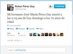 Rafael Pérez Gay hizo el anuncio a través de su cuenta en Twitter. ESPECIAL /