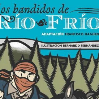 Comentarán adaptación gráfica de ''Los bandidos de Río Frío''
