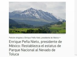 Ciudadanos juntan firmas en la plataforma Change.org para pedir a Peña que restablezca al Nevado como Parque Nacional. ESPECIAL /
