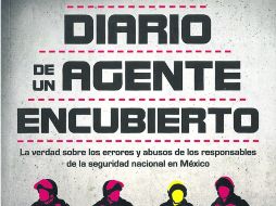 En el nuevo libro de Borges, señala como la Policía Federal ha sido contaminada por la corrupción del narcotráfico. ESPECIAL /