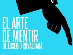 El escritor Eusebio Ruvalcaba afirma que El arte de mentir invita a los lectores a pensar sobre la existencia humana. ESPECIAL /