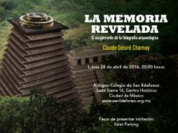Imagen del cartel de la exposición 'La Memoria Revelada. El surgimiento de la fotografía arqueológica Claude Désrie Charnay'. ESPECIAL /
