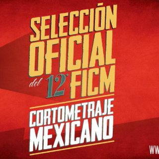 El FICM anuncia Selección de Cortometraje Mexicano en Línea