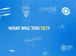Con el lema '¿Qué intentarás?' esta feria de ciencia llama a todos los jóvenes investigadores, exploradores, constructores,entre otros. FACEBOOK / GoogleScienceFair