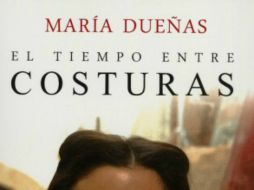 'El tiempo entre costuras' de María Dueñas es uno de los libros más vendidos de la semana. ESPECIAL / gandhi.com.mx