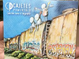 El grupo decidió dedicar su disco a los migrantes, quienes como los demás, tienen sueños y metas por lograr. FACEBOOK / Cajetes-Power-TRIO
