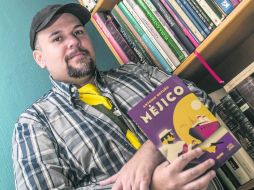 Con 'Méjico', Antonio Ortuño, mira de reojo a la historia de su familia materna y adereza la novela con otros elementos. EL INFORMADOR / R. Tamayo