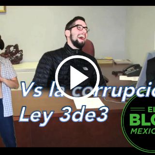 El Blog Mexicano: Ley 3 de 3, remedio contra la corrupción