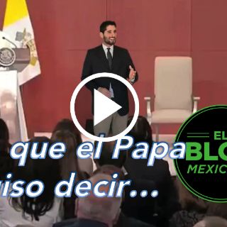 El Blog Mexicano: Lo que el Papa quiso decir...