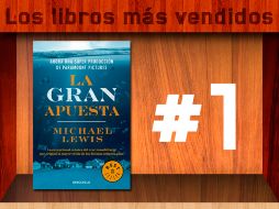 'La Gran Apuesta' encabeza la lista de los libros de ficción más vendidos. EL INFORMADOR /