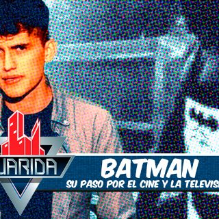 La Guarida: El perfil de Batman en el cine y la Tv
