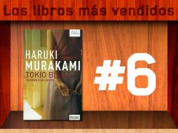 Dos libros de Haruki Murakami se encuentran entre los más vendidos. ESPECIAL /
