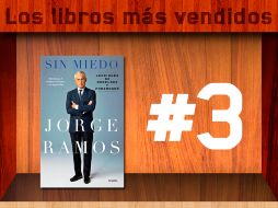 Jorge Ramos toma el tercer lugar con su libro 'Sin miedos'. ESPECIAL /