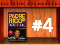 El libro de Kiyosaki está entre los textos de no ficción con más ventas esta semana. ESPECIAL /