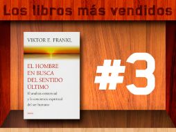 El libro de Viktor Frankl es el tercero en la lista de los libros de no ficción más vendidos. ESPECIAL /