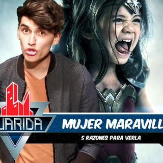 La Guarida: Cinco razones para ver 'Mujer Maravilla'
