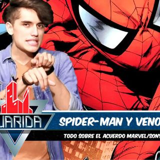 La Guarida: Te explicamos todo sobre las películas de 'Spider-Man' y 'Venom'