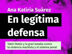 Portada de 'En legítima defensa', donde se aborda la violencia contra la mujer. ESPECIAL /