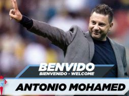 Además de Rayados, Mohamed dirigió en México a América y Xolos. TWITTER/@RCCelta