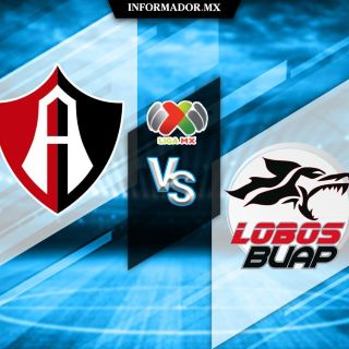 Minuto a minuto: Atlas vs Lobos BUAP