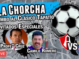 La Chorcha rumbo al Clásico Tapatío