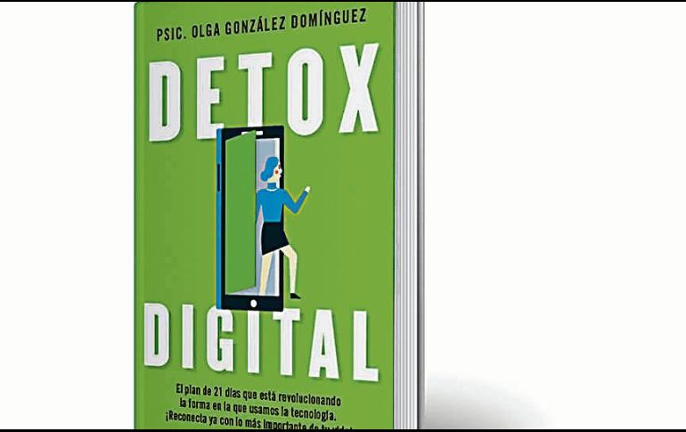 “Detox Digital”. Este libro de la psicóloga clínica Olga González Domínguez alza la mano para ser consultado como ayuda. ESPECIAL