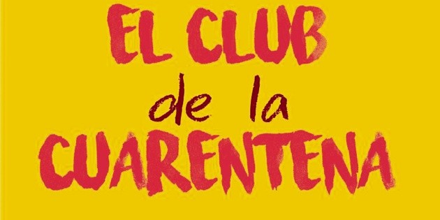 &Uacute;nete a "El Club de la Cuarentena"