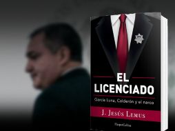 “El Licenciado”, un libro del periodista J. Jesús Lemus, publicado por Harper Collins México. ESPECIAL