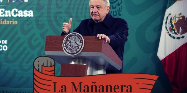 La ma&ntilde;anera de AMLO de hoy 17 de Marzo de 2021