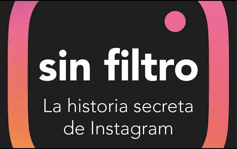 “Sin filtro: La historia secreta de Instagram” entra profundo en los mecanismos de esta aplicación y explica el éxito que ha alcanzado a nivel social. ESPECIAL