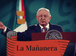 Entérate de los temas más importantes de la conferencia matutina del Presidente de México, Andrés Manuel López Obrador (AMLO). ESPECIAL /