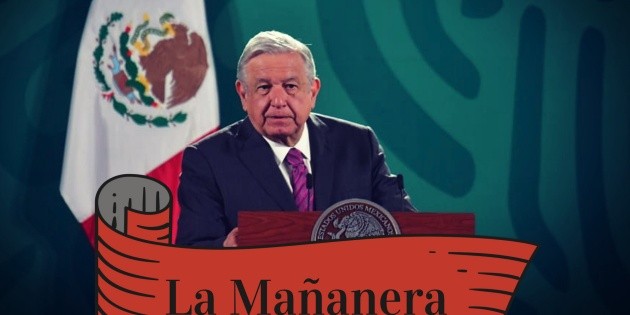 La ma&ntilde;anera de AMLO de hoy 17 de agosto de 2021