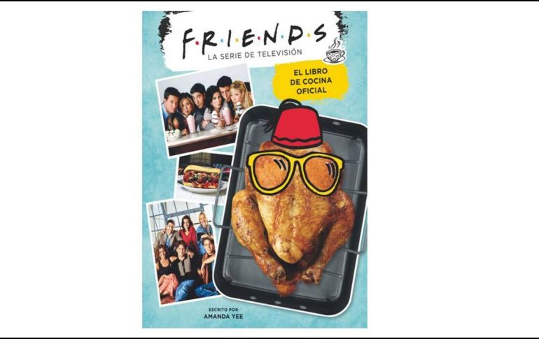 Portada de Friends. El libro de cocina oficial. ESPECIAL / Friends. El libro de cocina oficial se reproduce con autorización de Editorial Océano