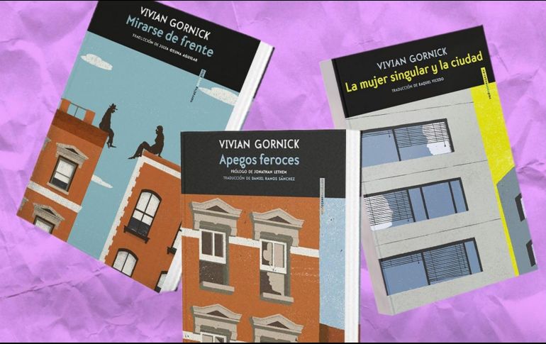 Libros de Vivian Gornick. ESPECIAL/EDITORIAL SEXTO PISO.