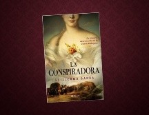 La Conspiradora. ESPECIAL/EDITORIAL PLANETA.