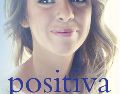 "Positiva. Diario de una chica VIH+". EDITORIAL VR EDITORAS.