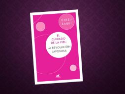 El cuidado de la piel: La revolución japonesa. ESPECIAL/EDITORIAL VERGARA.