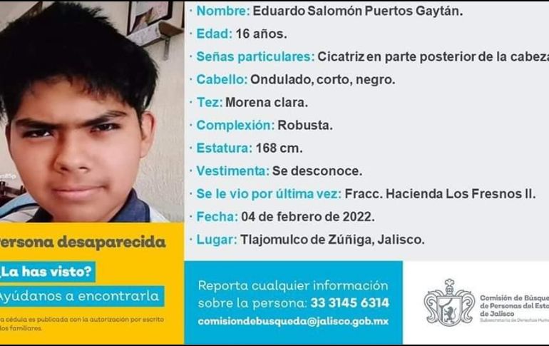 Eduardo, de 16 años, había sido reportado como desaparecido el pasado viernes 4 de febrero. ESPECIAL /