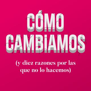 Libros recomendados: Cómo cambiamos de Ross Ellenhorn