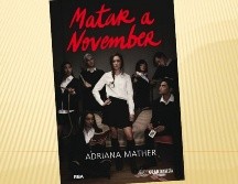 Matar a November de Adriana Mather. ESPECIAL/RBA/GRAN TRAVESÍA.