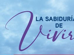 La sabiduría de vivir de Florence Scovel Shinn. ESPECIAL/VIDA SANA DE EDITORIAL SÉLECTOR.
