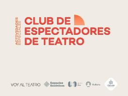 El Club de Espectadores de Teatro se instala en la Escuela de Artes Jalisco en conjunto con Voy al Teatro. CORTESÍA