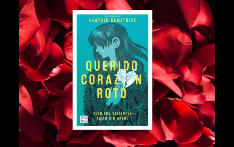 “Querido corazón roto” de Heather Demtrios. ESPECIAL/EDITORIAL DESTINO/Photo by René Porter on Unsplash.